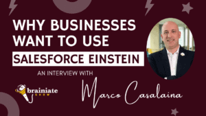 Why Businesses Want to Use Salesforce Einstein