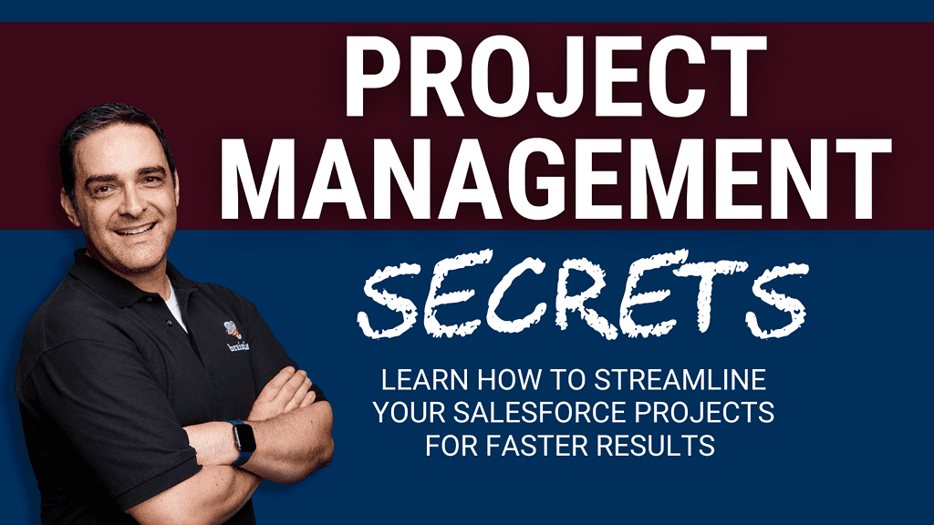 Project Management Secrets for Salesforce Admins