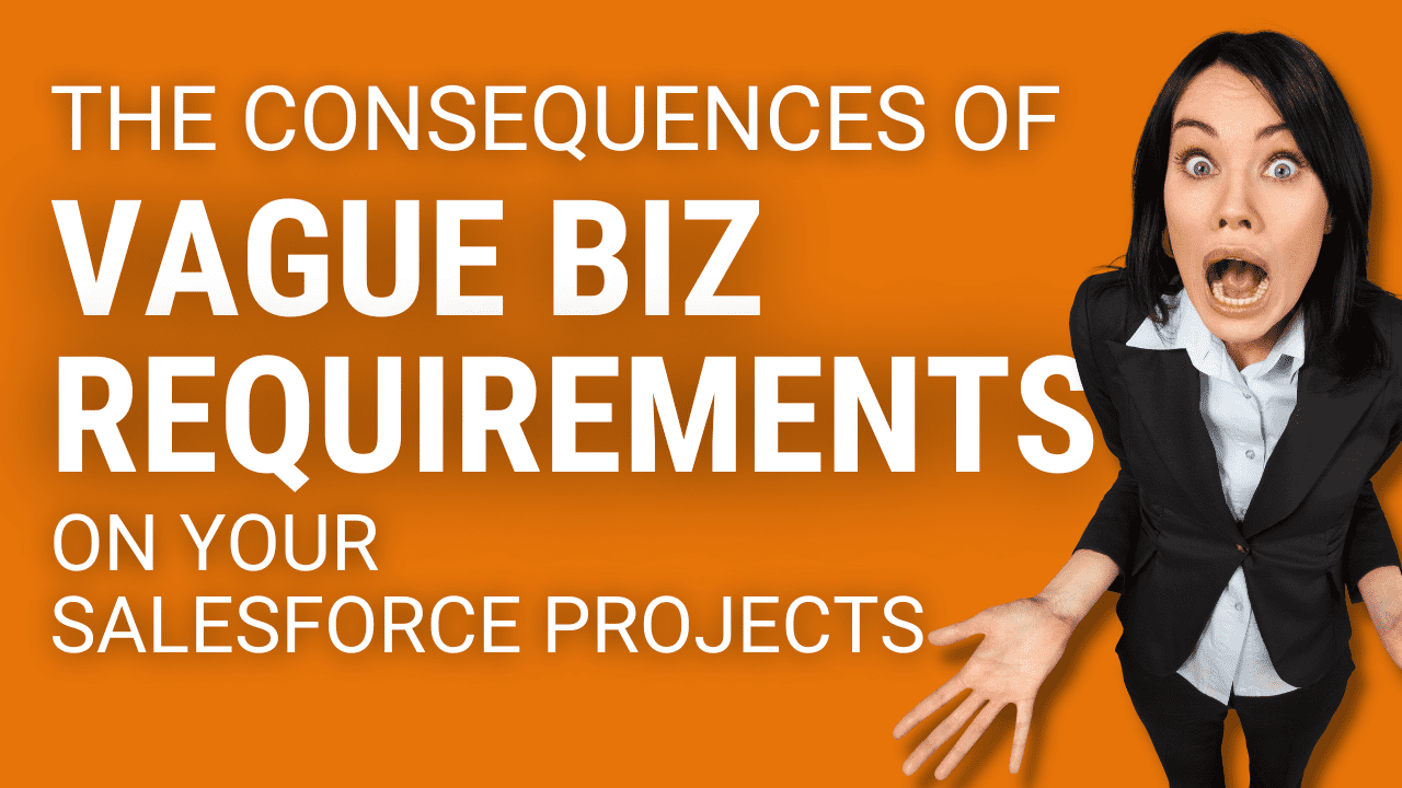 Consequences of Vague Business Requirements