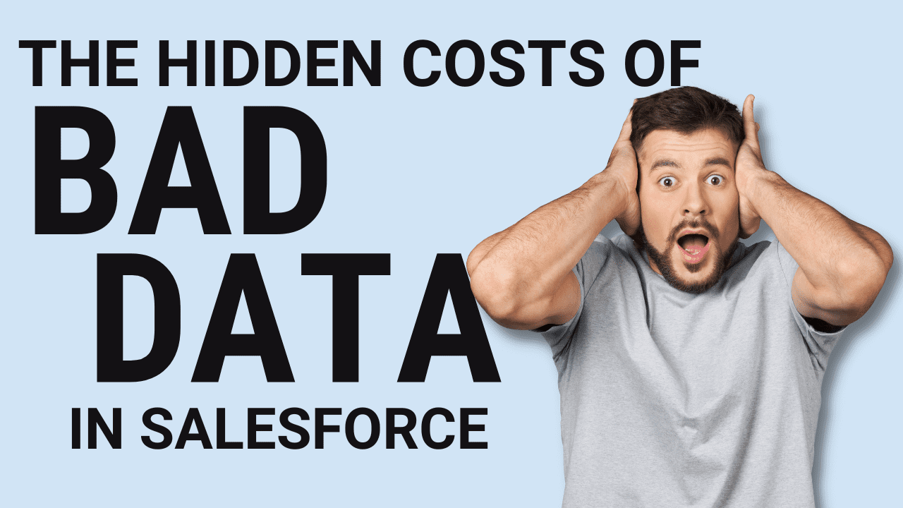 Hidden Costs of Bad Data in Salesforce