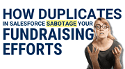 How Duplicate Records Can Impact Your Nonprofit's Fundraising Efforts