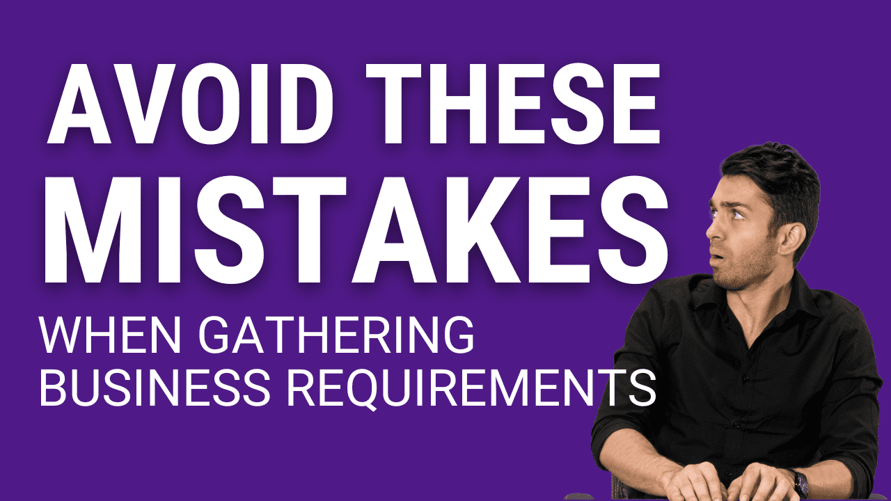 Common Pitfalls to Avoid When Gathering Business Requirements