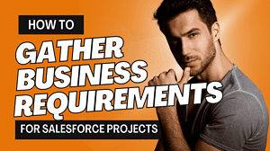 The Ultimate Guide to Gathering Business Requirements