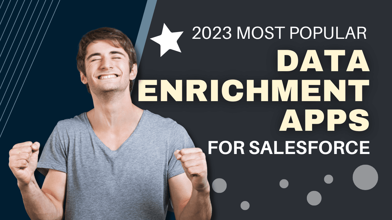 Looking to improve the data accuracy and completeness of your Salesforce data? Check out our list of the top data enrichment tools!