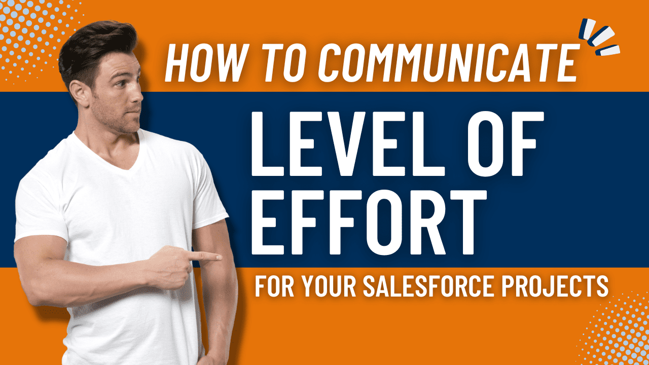 When working on a Salesforce enhancement, it's important to understand the level of effort needed. This article will help you do just that!