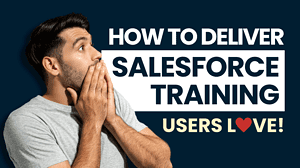How to Create an Impactful Salesforce Training Curriculum