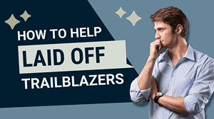 How to Help Salesforce Trailblazers Who Were Laid Off