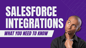 Understanding Salesforce Integrations: The Basics