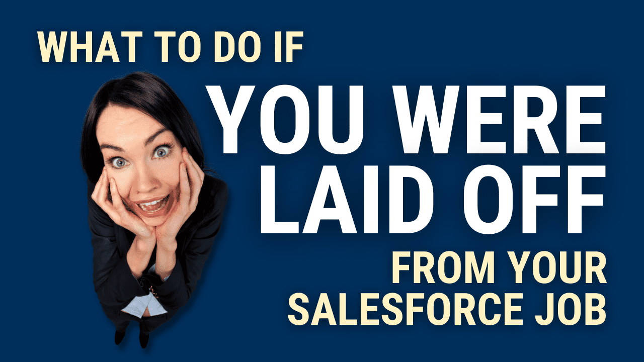 How to Deal With Being Laid off From Your Salesforce Job