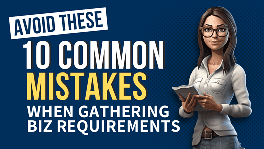 10 Common Mistakes Salesforce Admins Make When Gathering Business Requirements