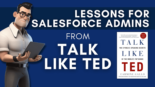 The Power of Storytelling: Lessons for Salesforce Admins from Talk Like TED