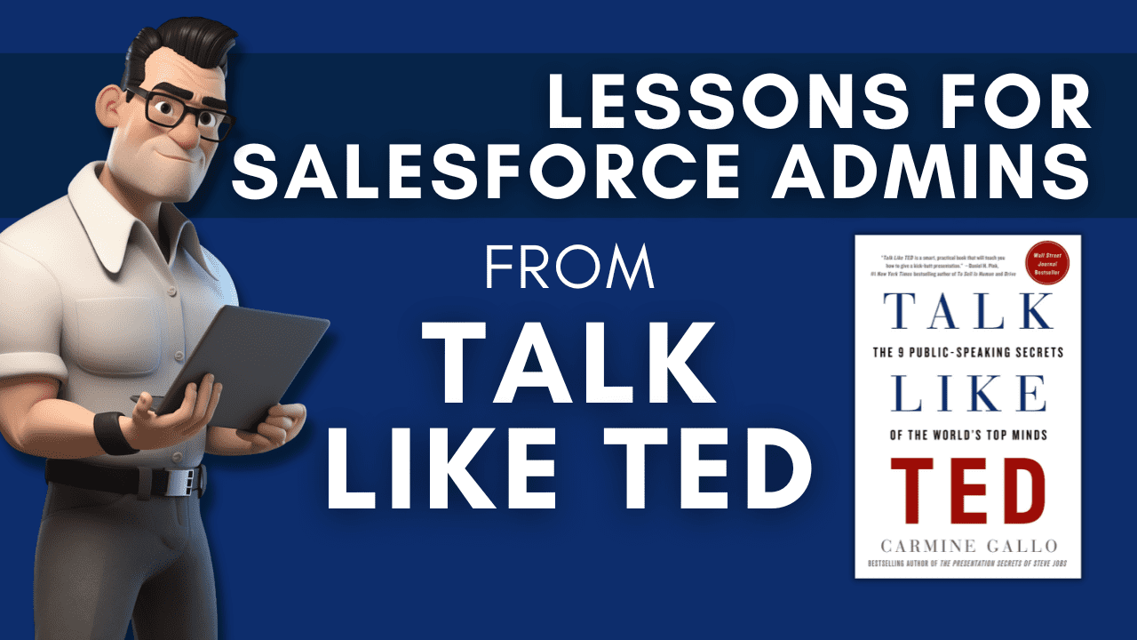 Learn how effective storytelling can improve your communication and project management skills as a Salesforce Admin.