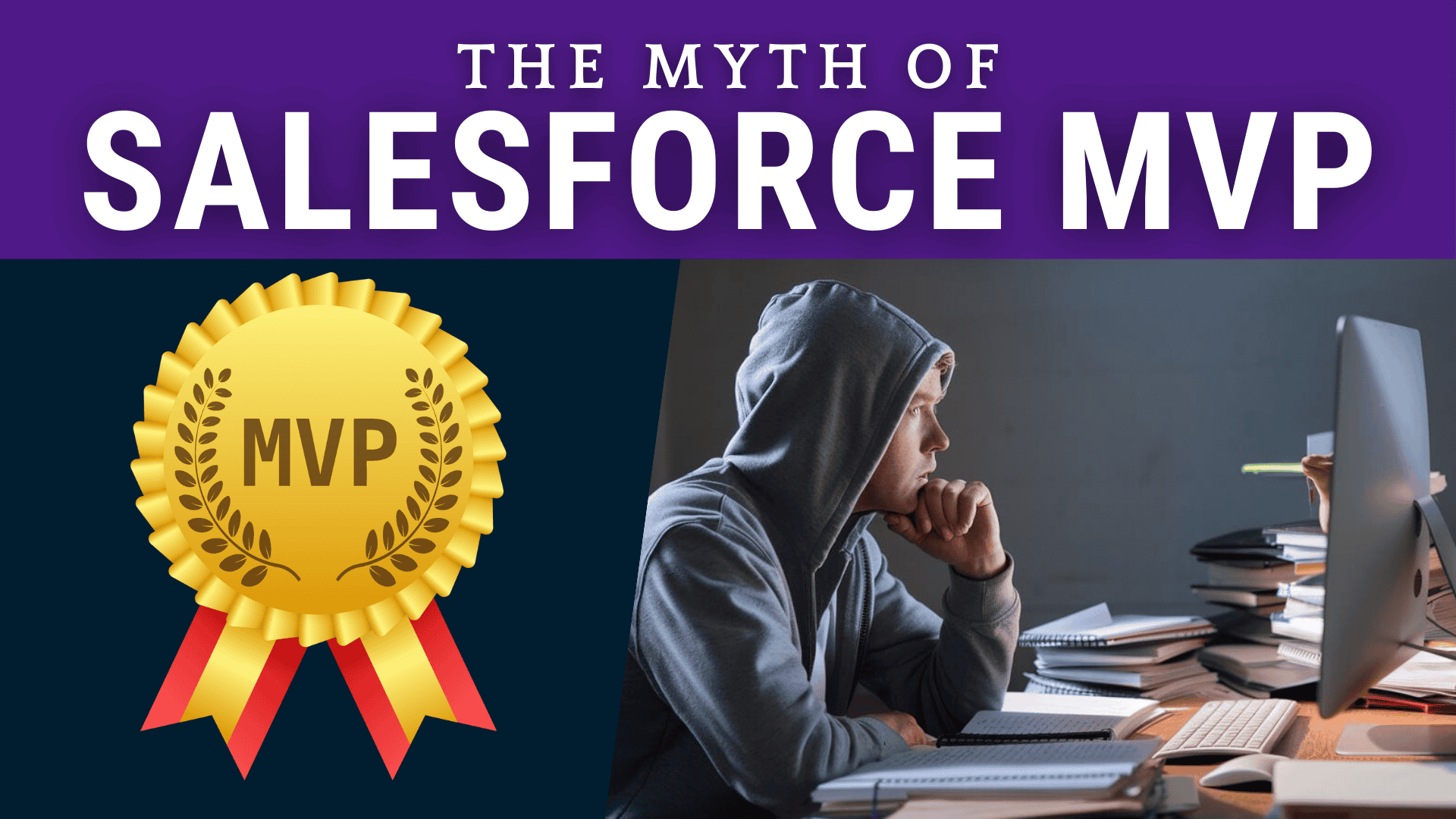 The Myth Of Salesforce Mvp: More Than A Title, Less Than You Might Think